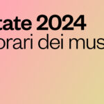 Estate 2024: gli orari dei musei